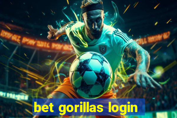 bet gorillas login